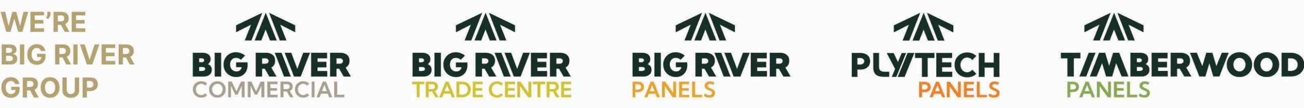 We're Big River Group, Big River Commercial, Big River Trade Centre, Timberwood Panels, Plytech Panels